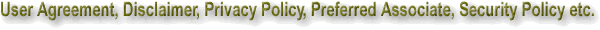 User Agreement, Disclamer, Privacy Policy, Preferred Associates, Security Policy etc.